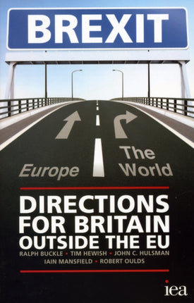 Brexit: Directions for Britain Outside the EU: 2015