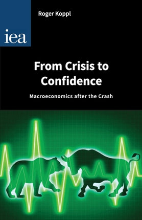 From Crisis to Confidence: Macro-Economics After the Crash