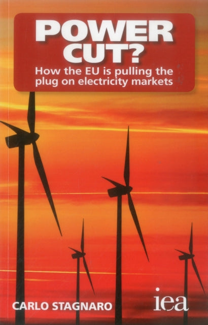 Power Cut?: How the EU is pulling the plug on electricity markets