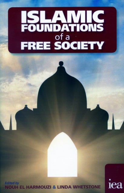 Islamic Foundations of a Free Society