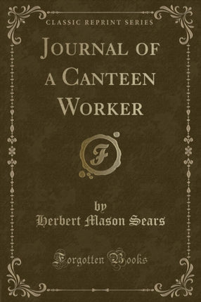Journal of a Canteen Worker Classic Reprint