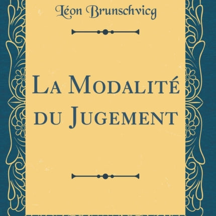La Modalité du Jugement Classic Reprint