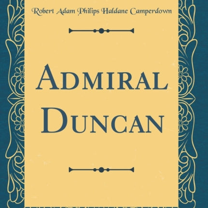 Admiral Duncan Classic Reprint