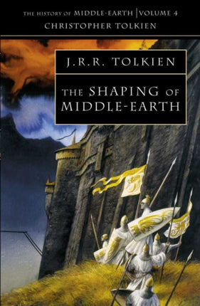 The Shaping of Middle-earth (The History of Middle-earth, Book 4)