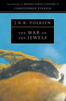 The War of the Jewels (The History of Middle-earth, Book 11)