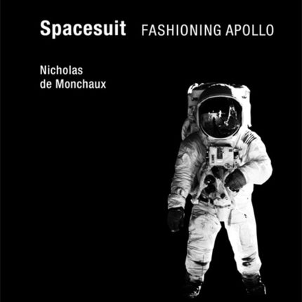 Spacesuit: Fashioning Apollo