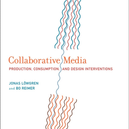 Collaborative Media  Production Consumption and Design Interventions