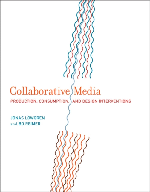 Collaborative Media  Production Consumption and Design Interventions