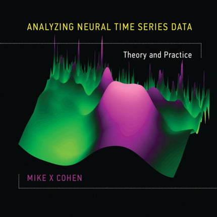Analyzing Neural Time Series Data