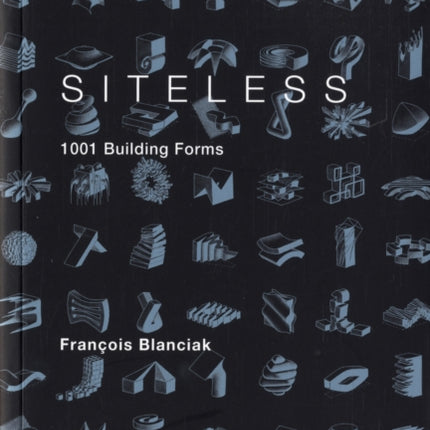 SITELESS: 1001 Building Forms