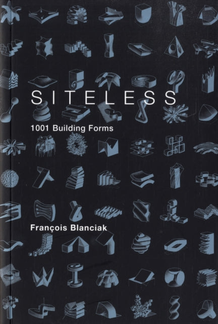 SITELESS: 1001 Building Forms