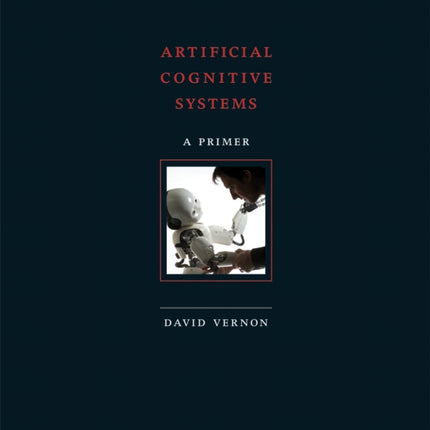 Artificial Cognitive Systems A Primer The MIT