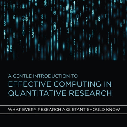 A Gentle Introduction to Effective Computing in Quantitative Research: What Every Research Assistant Should Know