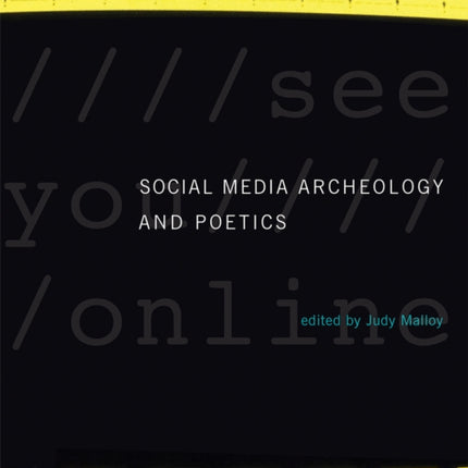 Social Media Archeology and Poetics