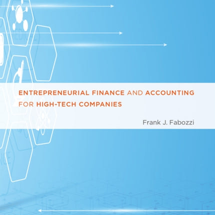 Entrepreneurial Finance and Accounting for High-Tech Companies