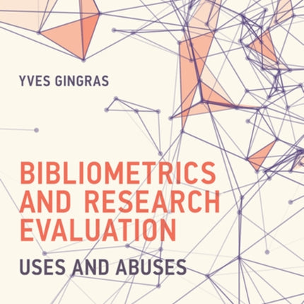 Bibliometrics and Research Evaluation: Uses and Abuses