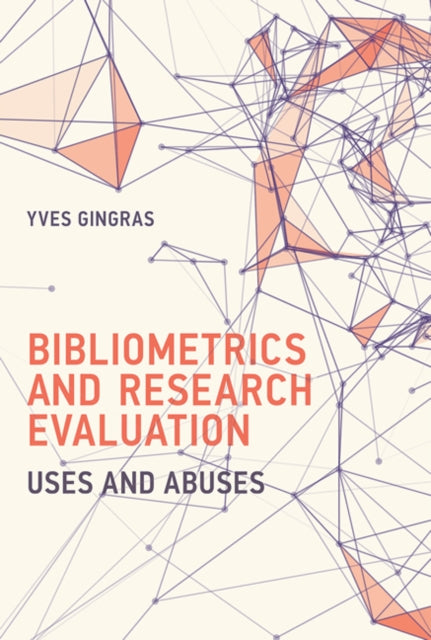 Bibliometrics and Research Evaluation: Uses and Abuses