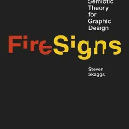 FireSigns: A Semiotic Theory for Graphic Design