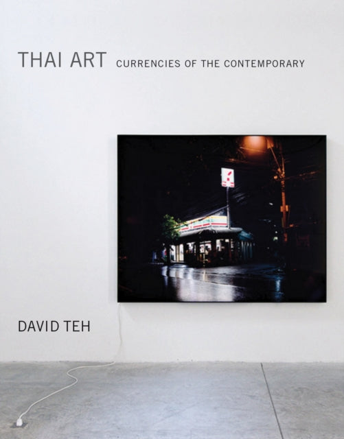 Thai Art: Currencies of the Contemporary