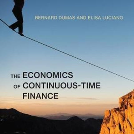 The Economics of Continuous-Time Finance