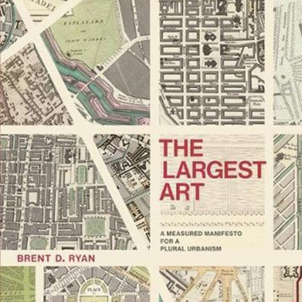 The Largest Art A Measured Manifesto for a Plural