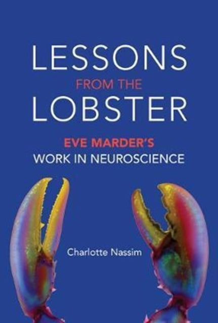 Lessons from the Lobster: Eve Marder's Work in Neuroscience