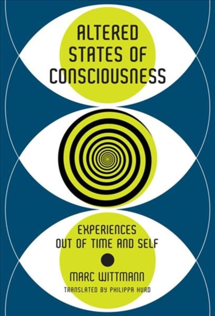 Altered States of Consciousness: Experiences Out of Time and Self