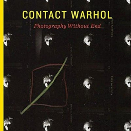 Contact Warhol: Photography without End