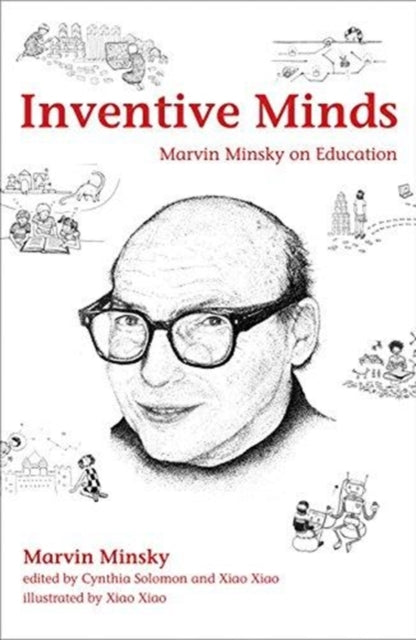 Inventive Minds: Marvin Minsky on Education