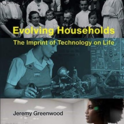 Evolving Households: The Imprint of Technology on Life