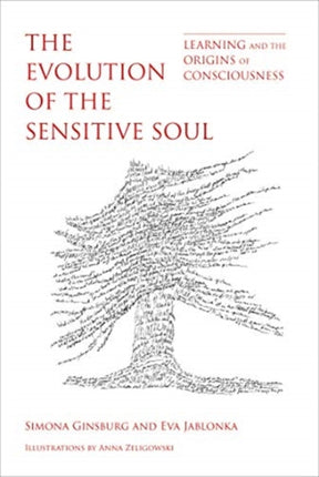 The Evolution of the Sensitive Soul: Learning and the Origins of Consciousness