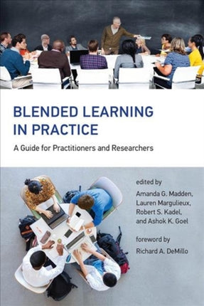 Blended Learning in Practice: A Guide for Practitioners and Researchers