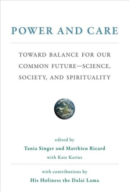 Power and Care: Toward Balance for Our Common Future—Science, Society, and Spirituality