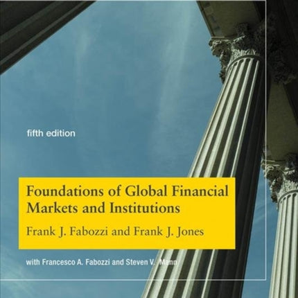 Foundations of Global Financial Markets and Institutions