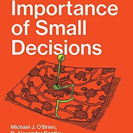 The Importance of Small Decisions