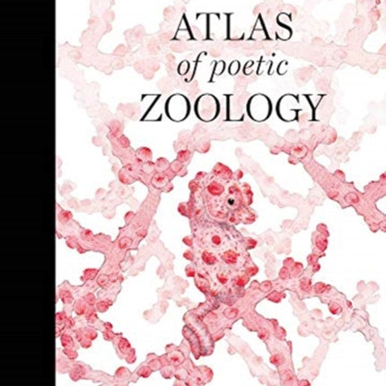 Atlas of Poetic Zoology