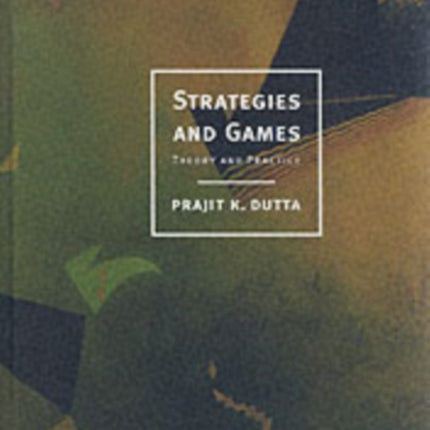 Strategies and Games: Theory and Practice