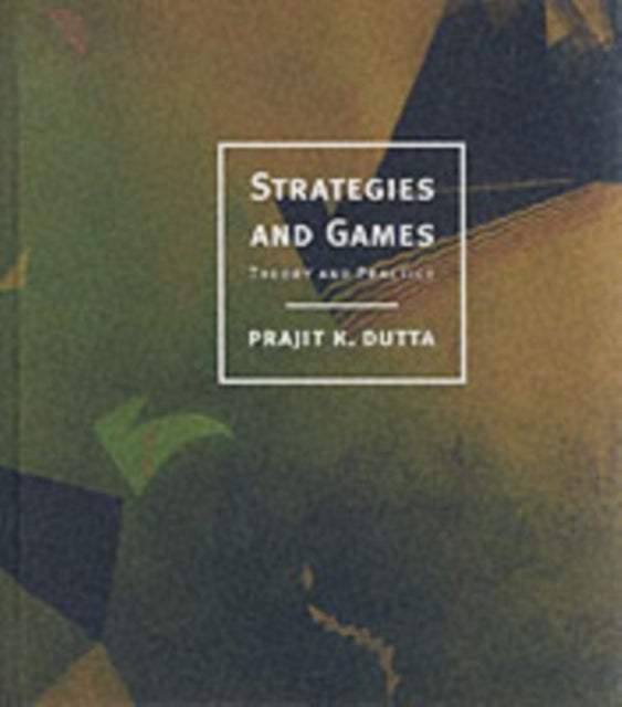 Strategies and Games: Theory and Practice