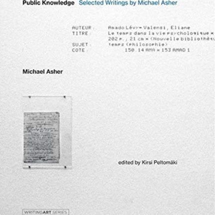 Public Knowledge: Selected Writings by Michael Asher