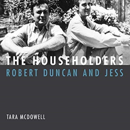 The Householders: Robert Duncan and Jess