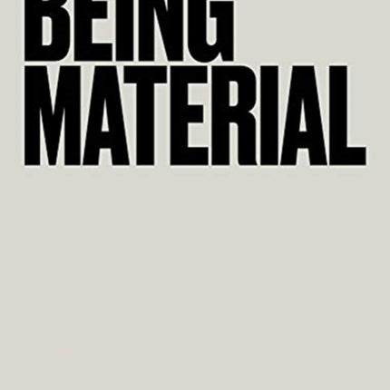 Being Material