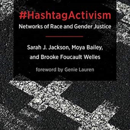 #HashtagActivism: Networks of Race and Gender Justice