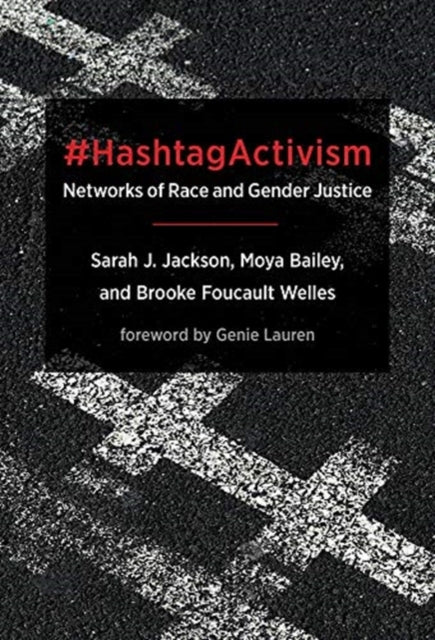 #HashtagActivism: Networks of Race and Gender Justice