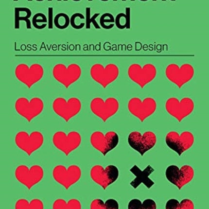 Achievement Relocked: Loss Aversion and Game Design