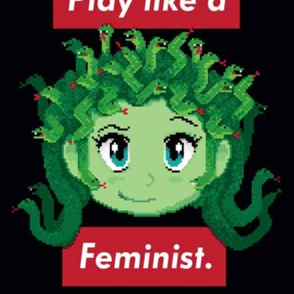 Play like a Feminist.