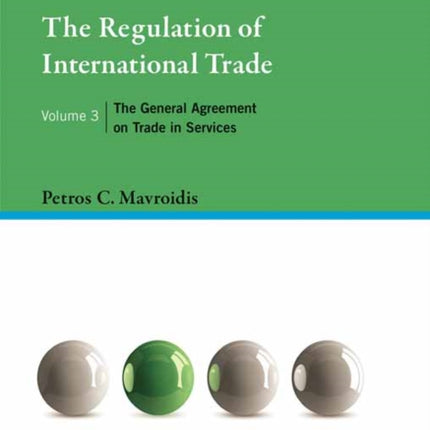 The Regulation of International Trade, Volume 3: The General Agreement on Trade in Services