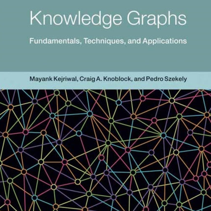 Knowledge Graphs: Fundamentals, Techniques, and Applications