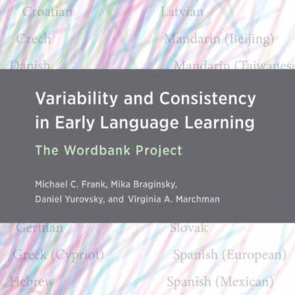 Variability and Consistency in Early Language Learning: The Wordbank Project 