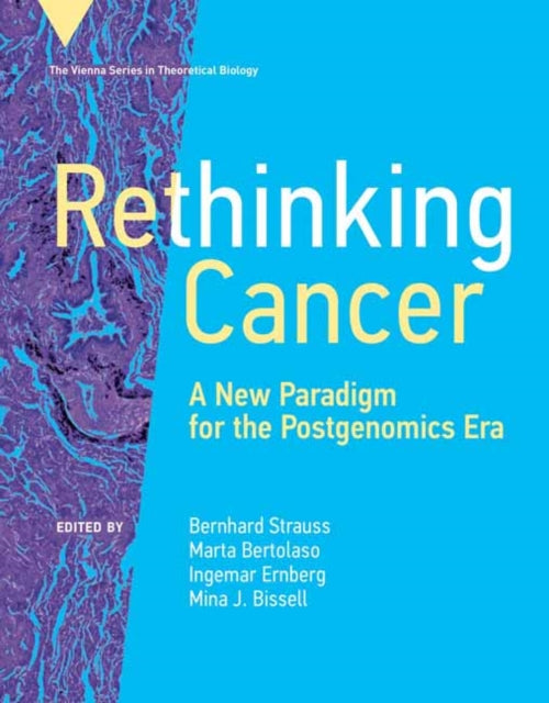 Rethinking Cancer:  A New Paradigm for the Postgenomics Era 