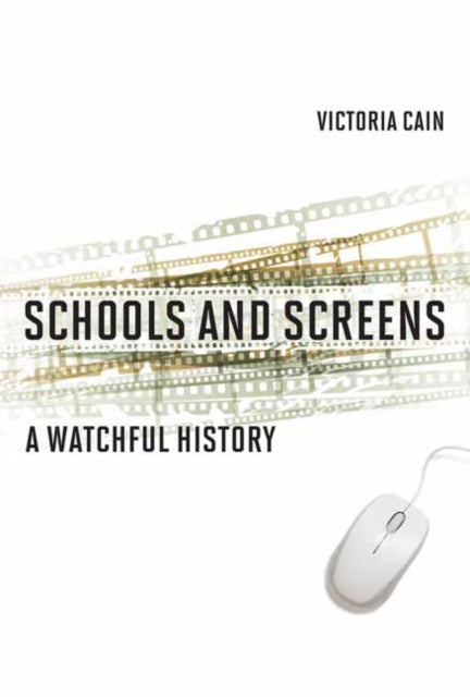 Schools and Screens: A Watchful History